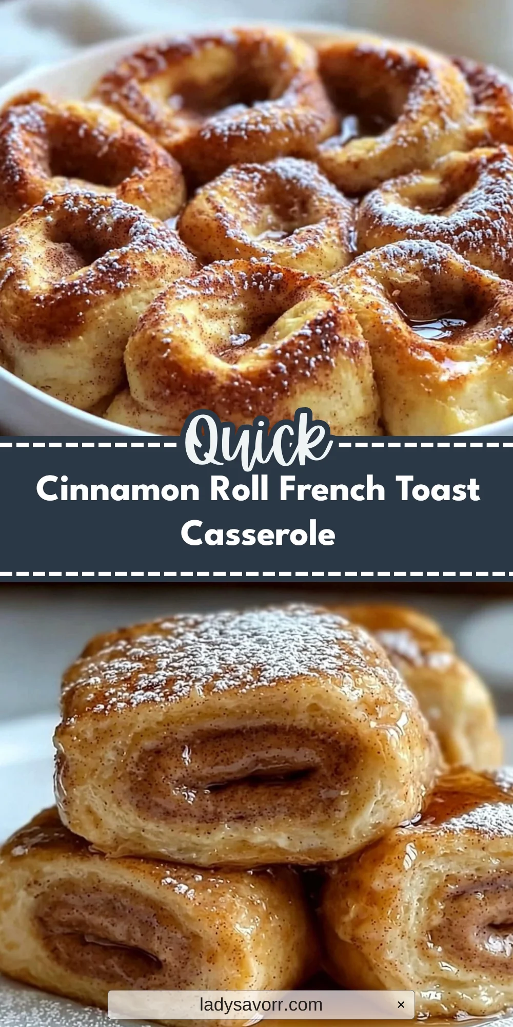 Cinnamon Roll French Toast Casserole