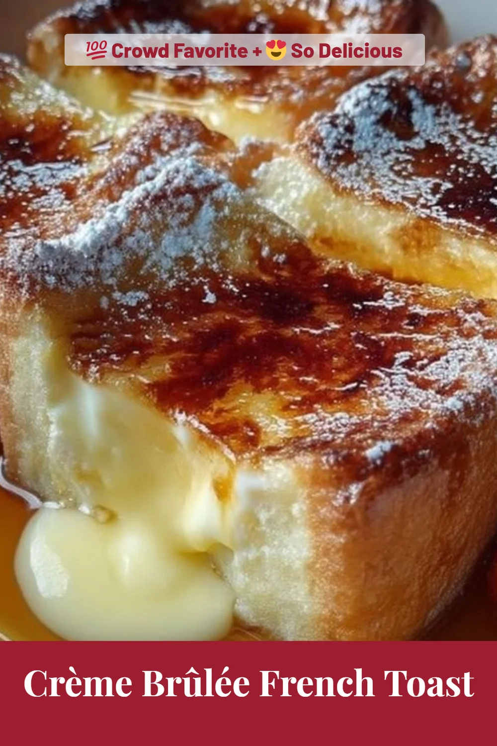 Crème Brûlée French Toast