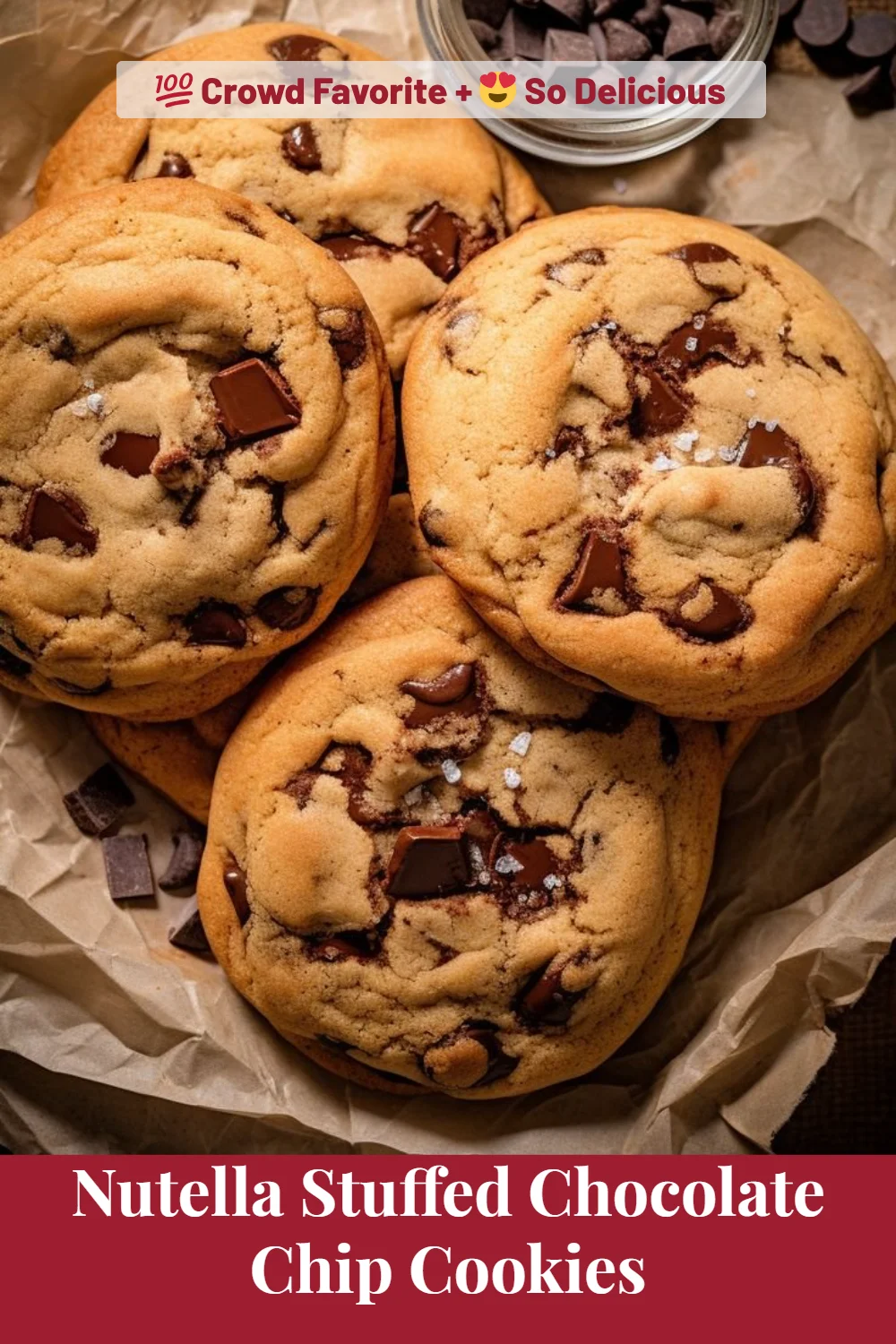 Nutella Stuffed Chocolate Chip Cookies