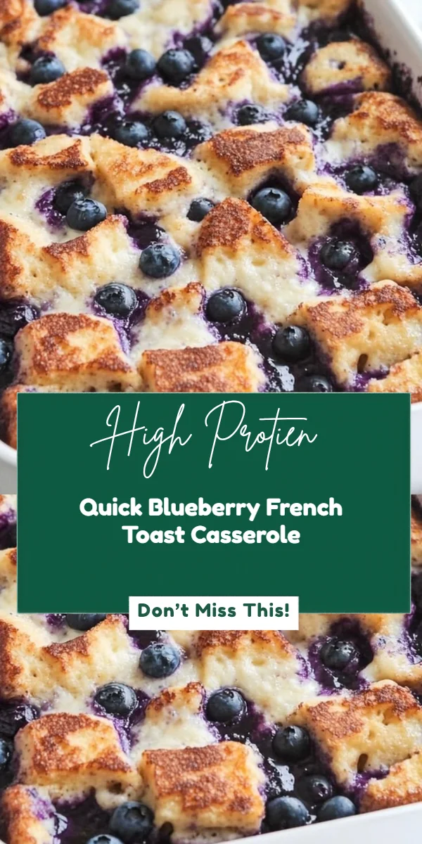 Quick Blueberry French Toast Casserole