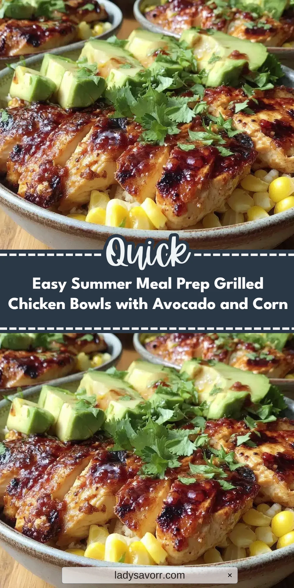 Easy Summer Meal Prep Grilled Chicken Bowls with Avocado and Corn