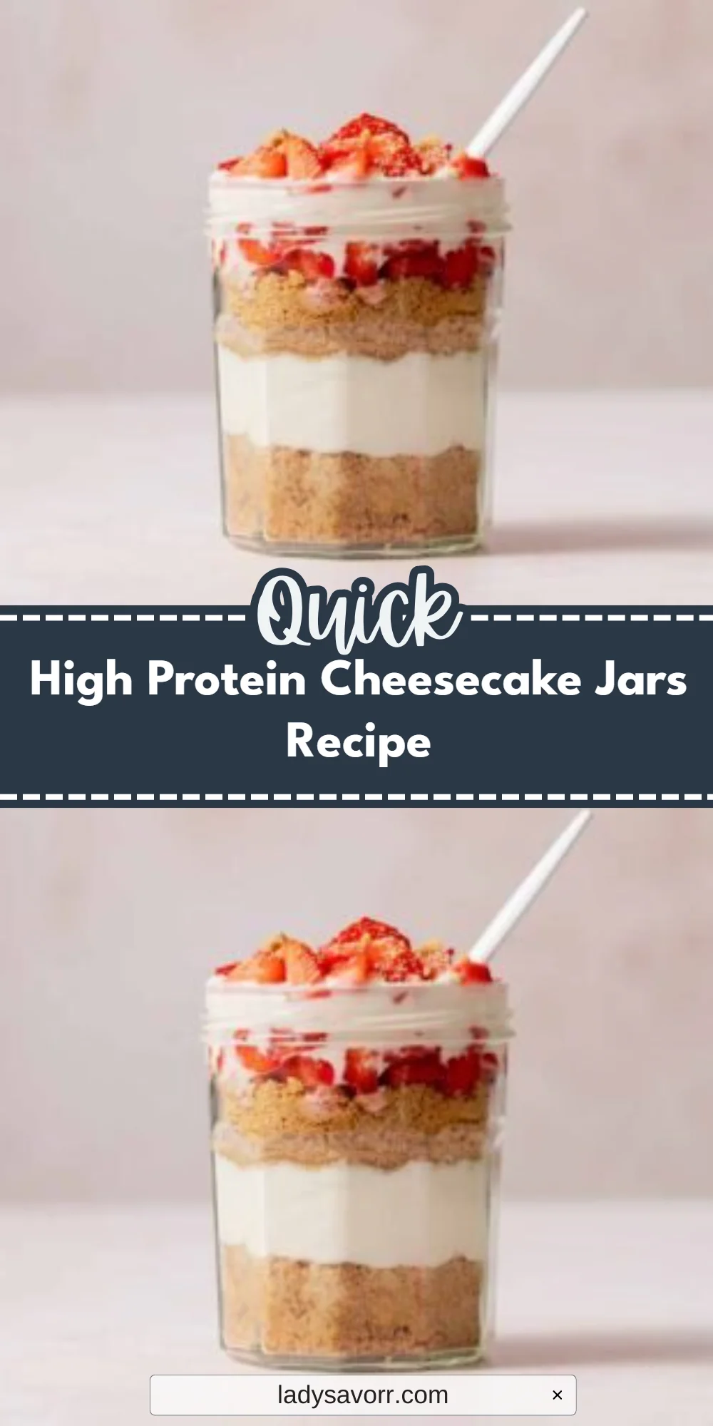 High Protein Cheesecake Jars Recipe
